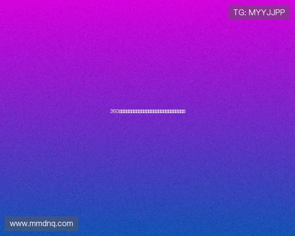 360直播高清免费观看体育赛事平台全网精彩赛事无障碍观看指南